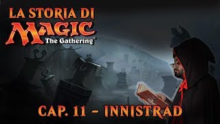 LA STORIA DI MTG (CAP. 11) - INNISTRAD