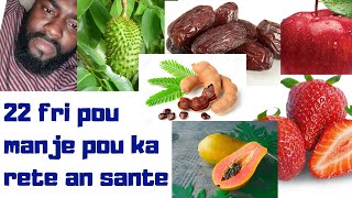Men lis 22 Fri Pou manje pou ka rete an sante paske sante w se lavi w