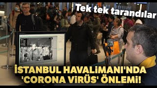 İstanbul Havalimanı'nda 'Corona Virüs' için termal kameralı önlem