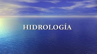 Curso Hidrología - 1.1 Introducción