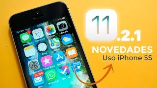 iOS 11.2.1 Novedades & Uso en iPhone 5S