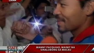 SONA: Manny Pacquiao, mainit na sinalubong sa Macau