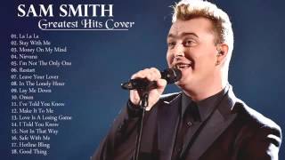 Sam Smith Songs Playlist 2017 || The Very Best Of Sam Smith Album [Best Cover Songs]