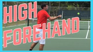 How to Hit a High Forehand | Forehand Tennis Lesson