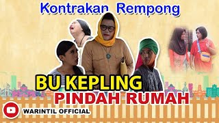 BUK KEPLING PINDAH RUMAH ||KONTRAKAN REMPONG EPISODE 99