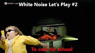 White Noise Let's Play #2