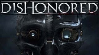 DISHONORED Creative Kills Official Gameplay