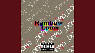 Rainbow Loom (feat. Domo)
