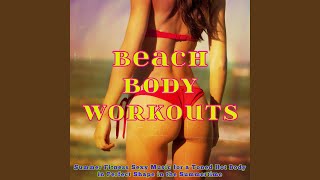 Beach Body Workouts - Summer Fitness Sexy Music