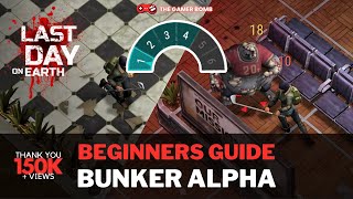 LDOE: How To Clear Bunker Alpha BEGINNERS GUIDE - Last Day On Earth Survival v1.12 (Vid#94) !!