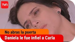 Daniela le fue infiel a Carla |  No abras la puerta - T1E30 | Buenos días a todos