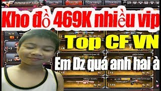 Kho đồ 469K nhiều vip khủng ngon Top CF VN Gao Funny 2020