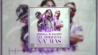 Jowell Y Randy - Un Poquito Na Mas Feat Tego Calderon - Alcaldia Del Perreo