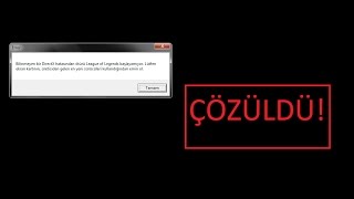League Of Legends / Bilinmeyen Bir Directx Hatasından Ötürü League Of Legends Başlatılamıyor