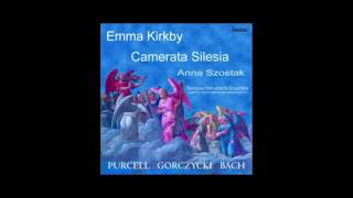 Camerata Silesia, Emma Kirkby - Grzegorz Gerwazy Gorczycki "Completorium - Cum invocarem"