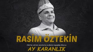 Rasim Öztekin'in Sesinden 'Ay Karanlık' Şiiri