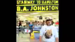 B.A. Johnston - How Many T-Bone Steaks Can I Fit In My Pants