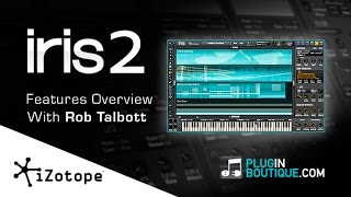 iZotope Iris 2 Sample Synth - Overview