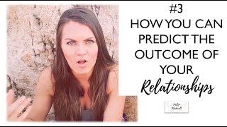#3 How you can predict the outcome of your relationships | Biology, Quantum Physics, Narcissism
