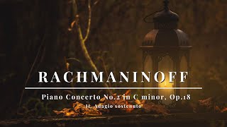 Rachmaninoff - Piano Concerto No.2 in C minor, Op.18 - II. Adagio sostenuto