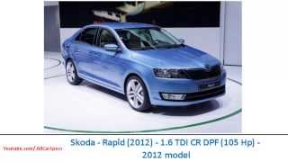 Skoda - Rapid (2012) - 1.6 TDI CR DPF (105 Hp) - 2012 model, Car