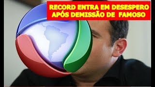 APRESENTADOR FAMOSO DA RECORD TV, Pede Demissão e Vai Pará Em Outra Emissora, E MOTIVO CHOCA