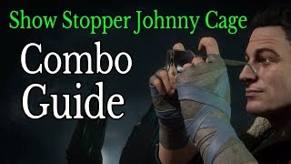 Show Stopper Johnny Cage Combo Guide