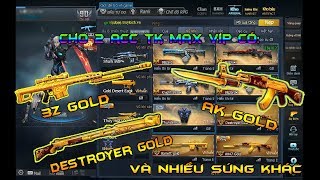 Truy Kích 2 | Cho 2 Acc TK Max Vip Có : AK Gold+3z Gold+Destroyer Gold - Nhân Dịp Lễ Tết✔
