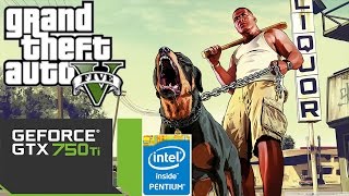 GTA V - Intel Pentium G3258 / GTX 750ti (Vey High)