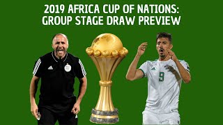AFCON 2019 | GROUP STAGE DRAW PREVIEW