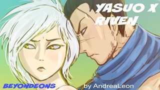 Yasuo X Riven Part 1 by AndreaLeon Feat.  RILEYCHASE FOX, SAKURA SERENITY, AND ACTINGBUGGY!