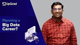 Big Data Career and Skill | Industry Insights by Piyush Kumar, MakeMyTrip | upGrad
