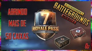 Abrindo mais de 50 caixas season 7 - PUBG Mobile