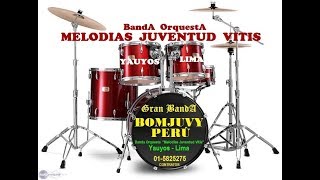 BandA MELODÍAS JUVENTUD VITIS - YAUYOS♫♪ Huayno  Huarochirano♫♫♪♫♪