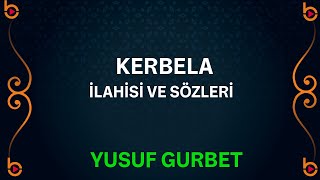 En Çok Dinlenen ilahiler | Kerbala İlahisi Yusuf Gurbet | En Çok Dinlenen ilahiler