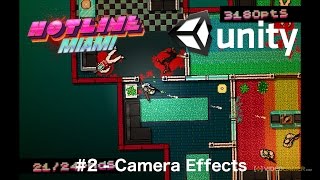 #2 - Hotline Miami Clone in Unity - Camera Effects
