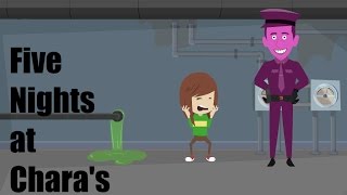GoAnimate Five Nights at Chara's: Night 0 (Mature Content)