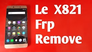 LeEco (Letv) Le Max 2 X821 FRP Unlock or Google Account Bypass without pc