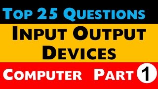 Top 25 questions of Input Output Devices Computer Awareness Part-1