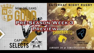 MLR Pre-Season, WK3: NOLA Gold Vs Capital Selects, Houston Sabercats Vs. Uruguay (Los Teros)