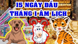 15 Ngày Đầu Tháng GIÊNG - 3 Tuổi Này Đếm Tiền Mỏi Tay, TRÚNG SỐ Cực To, GIÀU CÓ NHẤT LÀNG