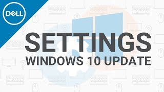 Windows Update Settings in Windows 10 (Official Dell Tech Support)
