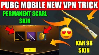 PUBG MOBILE NEW MEXICO VPN TRICK TO GET PERMANENT KAR98 SKIN+ SCAR-L SKIN +500 RP POINTS
