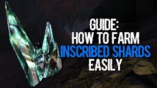 Guide: How To Farm Inscribed Shards Easily