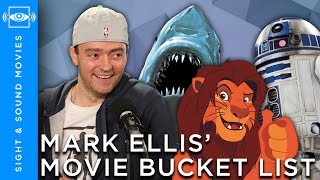 Mark Ellis' Movie Bucket List - Sight & Sound Movies