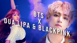 BTS X DUA LIPA & BLACKPINK _ BLOOD SWEAT & TEARS X KISS AND MAKE UP [K-pop Magic Dance]