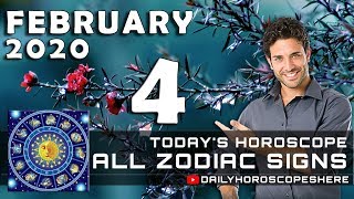 Daily Horoscope February 4, 2020 for Zodiac Signs