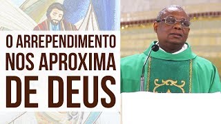 O Arrependimento nos aproxima de Deus - Pe. José Augusto (29/06/18)