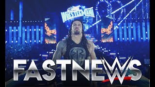 ROMAN REIGNS NO EVENTO PRINCIPAL DA WRESTLEMANIA NOVAMENTE - FASTNEWS