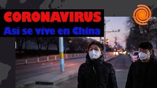 Coronavirus: un cordobés cuenta lo que se vive en China